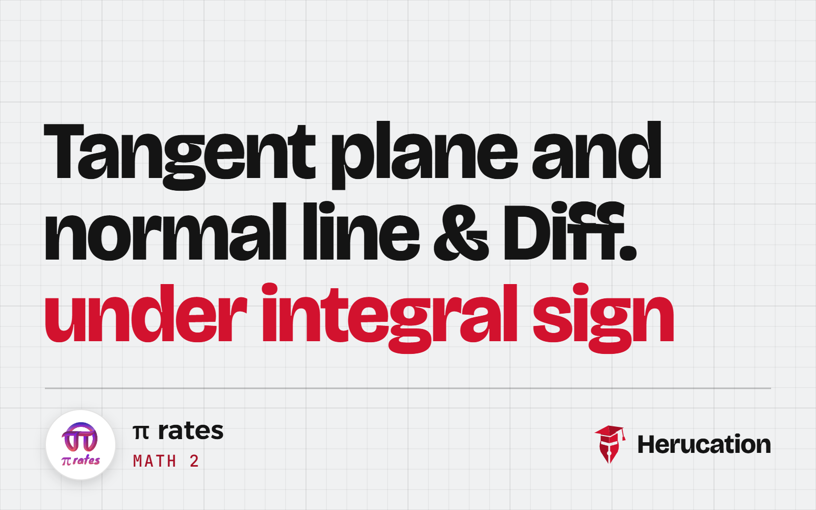 Math 2 – Tangent plane and normal line & Diff. under integral sign