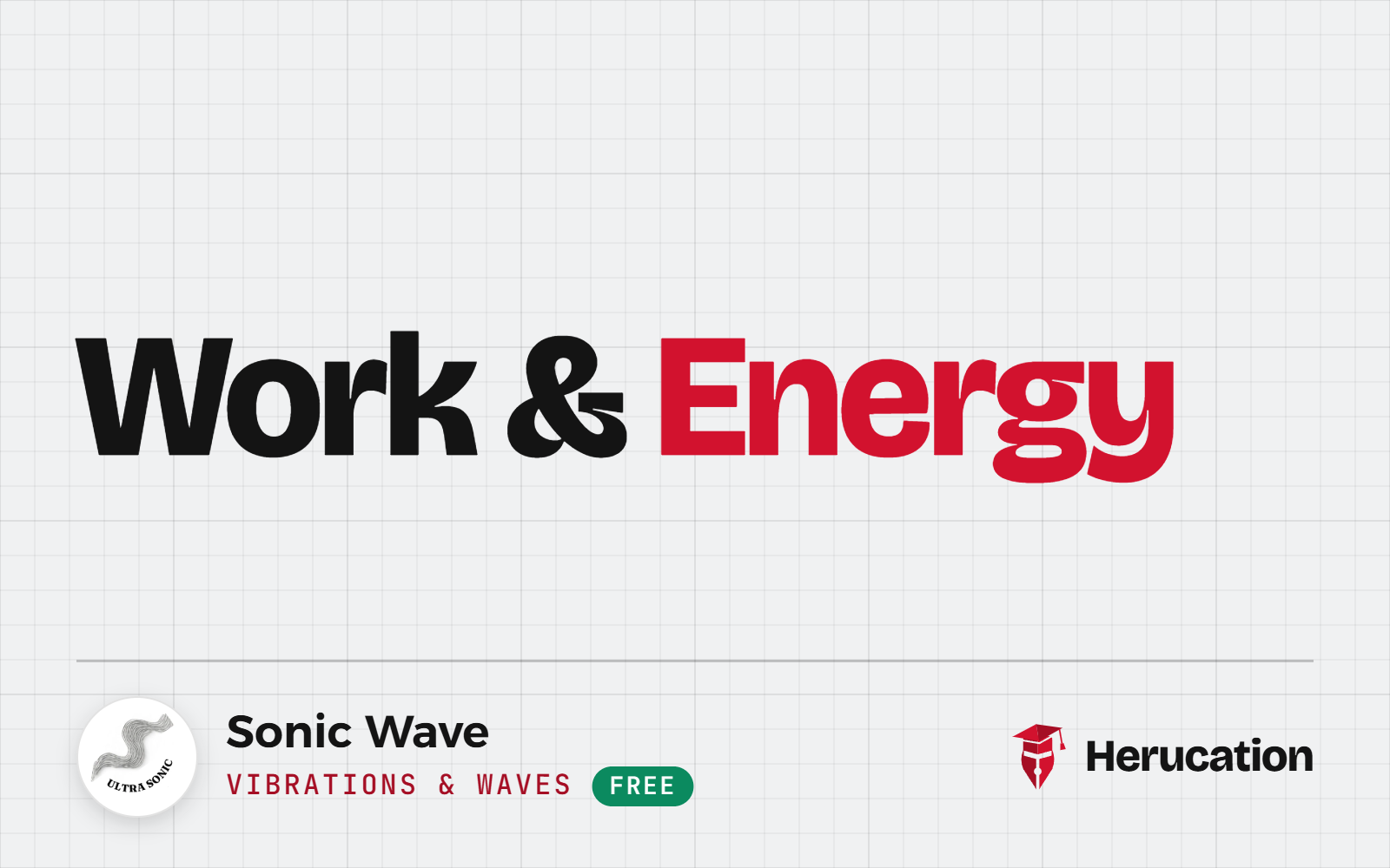 Work & Energy – Vibrations & Waves